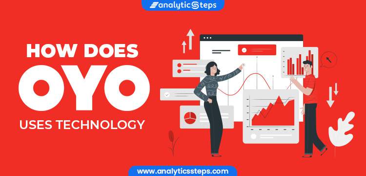 How OYO Uses Technology for a seamless customer experience title banner